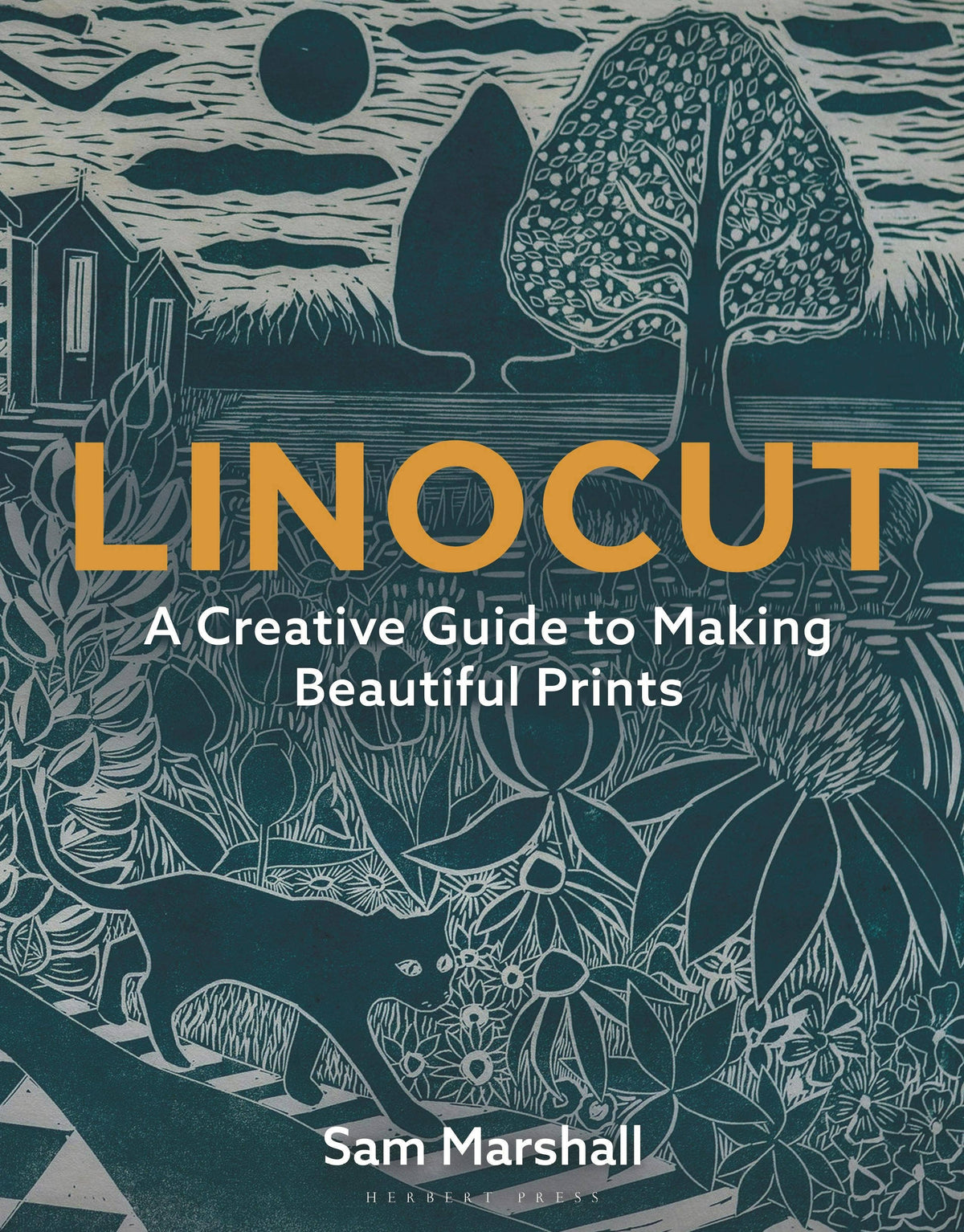 Linocut: A Creative Guide To Making Beautiful Prints