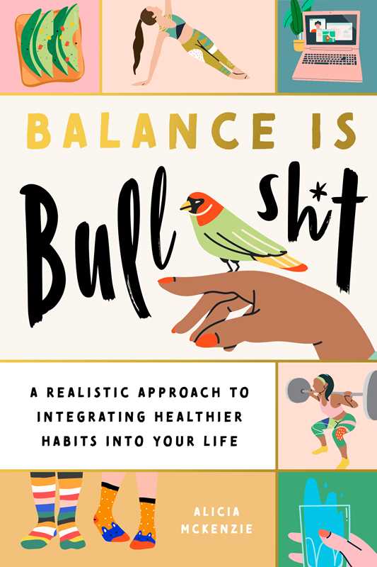 Balance Is Bullshit by Alicia McKenzie
