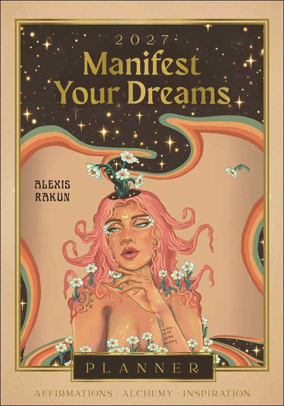 2027 Manifest Your Dreams Planner Calendar by Alexis Rakun